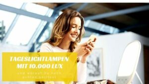 Tageslichtlampen mit 10.000 Lux